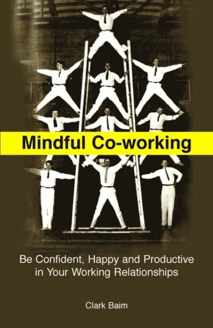Clark Baim - Mindful Co-Working, E-bok