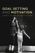 Goal Setting and Motivation in Therapy