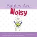 Babies Are Noisy