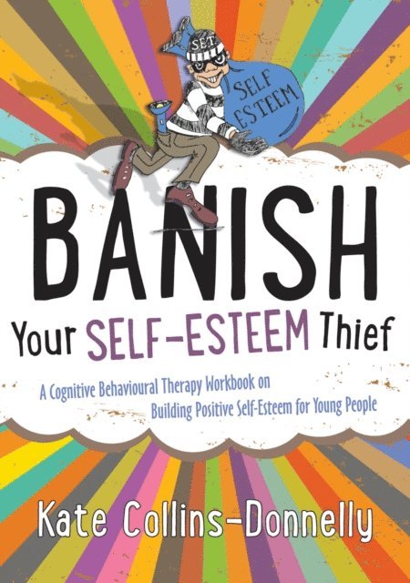 Kate Collins-Donnelly - Banish Your Self-Esteem Thief, E-bok