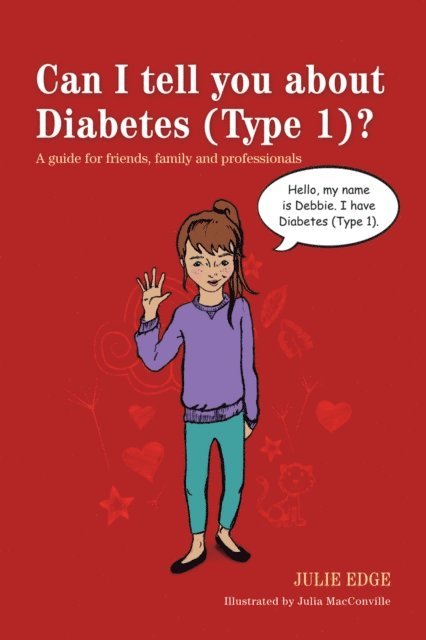 Julie Edge - Can I tell you about Diabetes (Type 1)?, E-bok