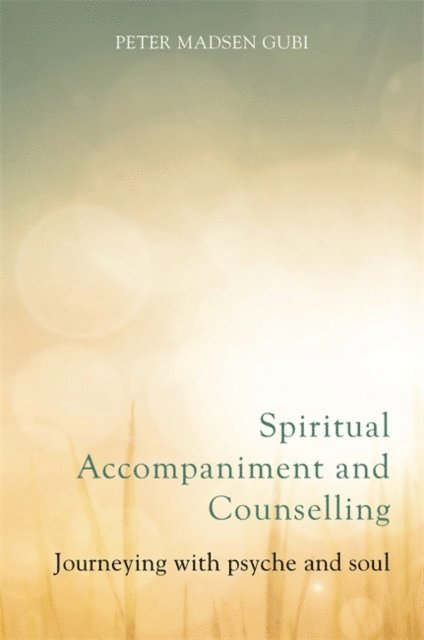 Peter Madsen Gubi - Spiritual Accompaniment and Counselling, E-bok