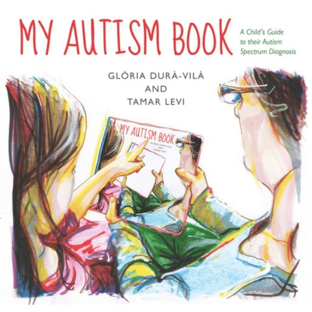 Tamar Levi, Glòria Durà-Vilà - My Autism Book, E-bok