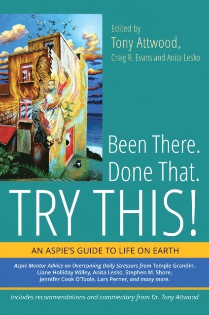 Craig Evans, Anita Lesko, Dr Anthony Attwood - Been There. Done That. Try This!, E-bok