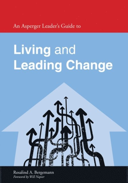 Rosalind Bergemann - Asperger Leader's Guide to Living and Leading Change, E-bok. Tillgänglighet: Lägg i varukorg
