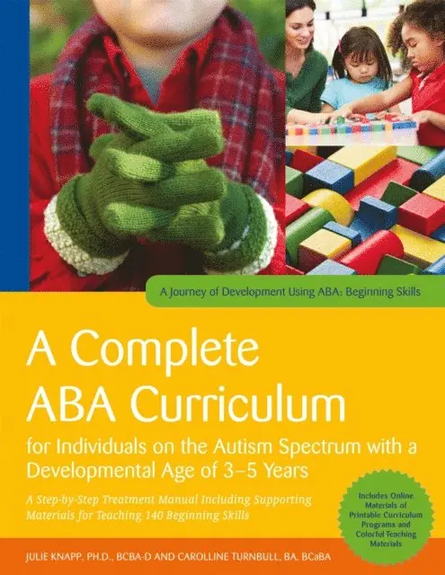 Julie Knapp, Carolline Turnbull - Complete ABA Curriculum for Individuals on the Autism Spectrum with a Developmental Age of 3-5 Years, E-bok. Tillgänglighet: Lägg i varukorg