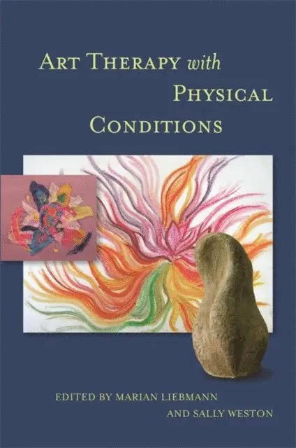 Marian Liebmann, Sally Weston - Art Therapy with Physical Conditions, E-bok. Tillgänglighet: Lägg i varukorg