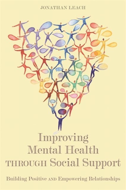 Jonathan Leach - Improving Mental Health through Social Support, E-bok