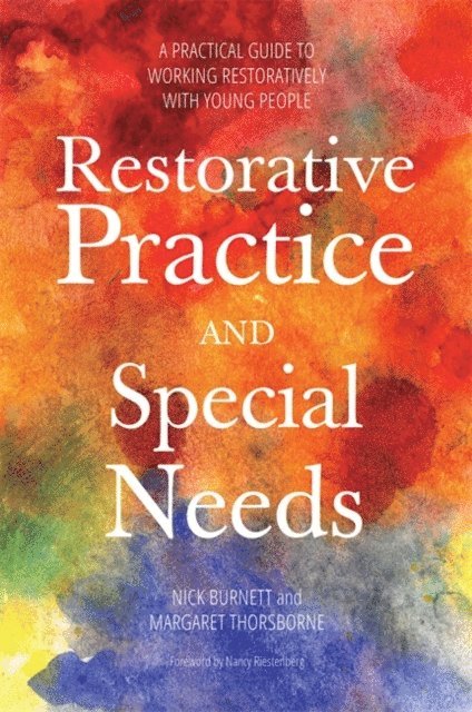 Nicholas Burnett, Margaret Thorsborne - Restorative Practice and Special Needs, E-bok