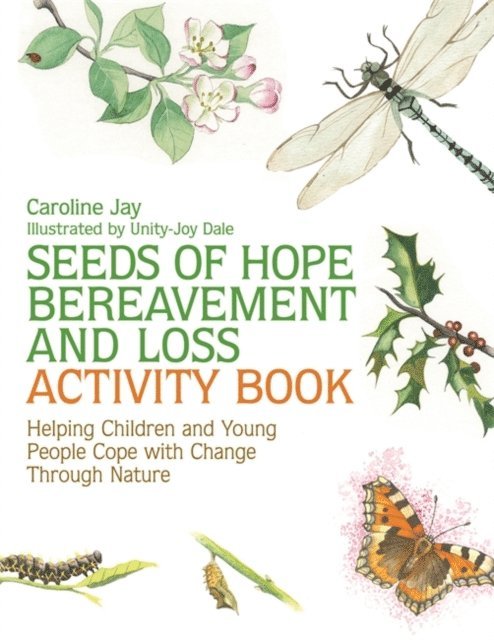 Caroline Jay - Seeds of Hope Bereavement and Loss Activity Book, E-bok. Tillgänglighet: Lägg i varukorg