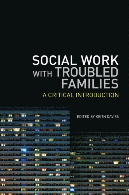 Keith Davies - Social Work with Troubled Families, E-bok