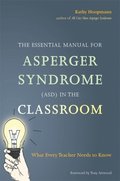 Essential Manual for Asperger Syndrome (ASD) in the Classroom