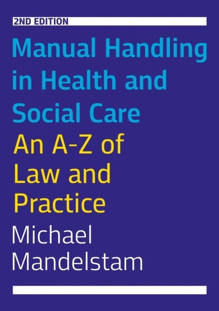 Michael Mandelstam - Manual Handling in Health and Social Care, Second Edition, E-bok. Tillgänglighet: Lägg i varukorg