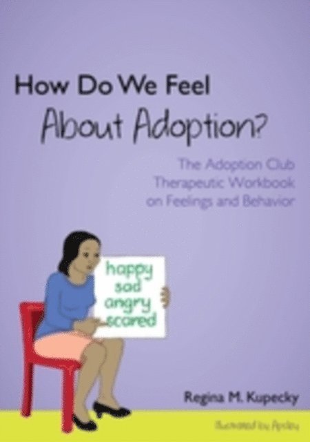 Regina M. Kupecky - How Do We Feel About Adoption?, E-bok