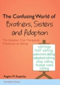 Confusing World of Brothers, Sisters and Adoption