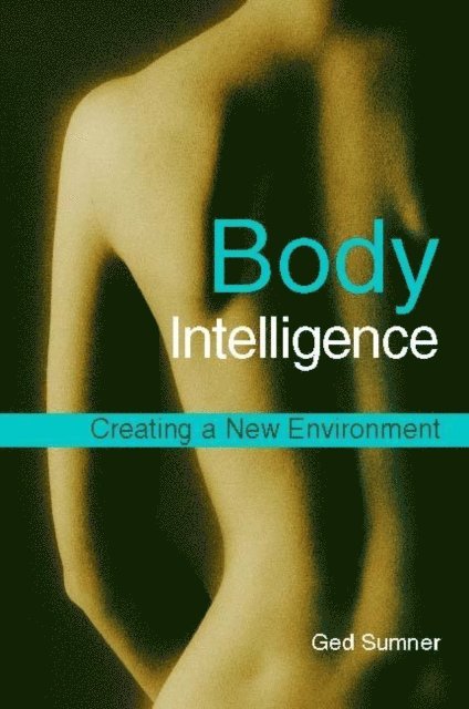 Ged Sumner - Body Intelligence, E-bok