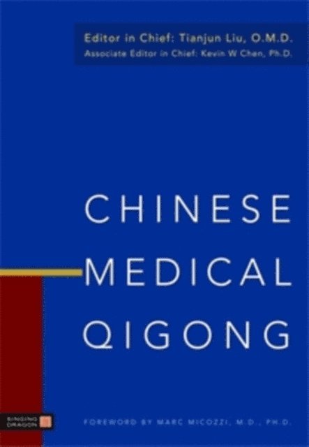 Tianjun Liu, Kevin Chen - Chinese Medical Qigong, E-bok