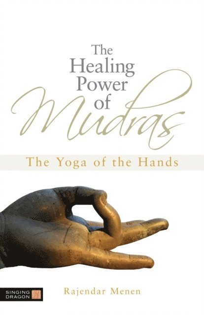 Rajendar Menen - Healing Power of Mudras, E-bok