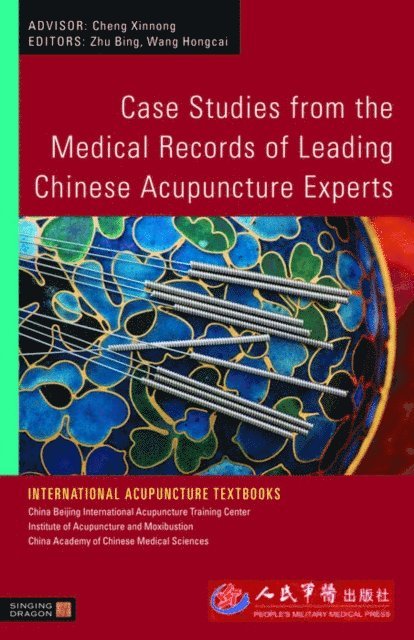 Bing Zhu, Hongcai Wang - Case Studies from the Medical Records of Leading Chinese Acupuncture Experts, E-bok
