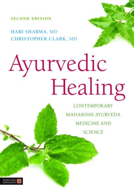 Hari Sharma, Christopher S. Clark - Ayurvedic Healing, E-bok