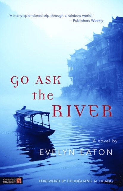 Evelyn Eaton - Go Ask the River, E-bok