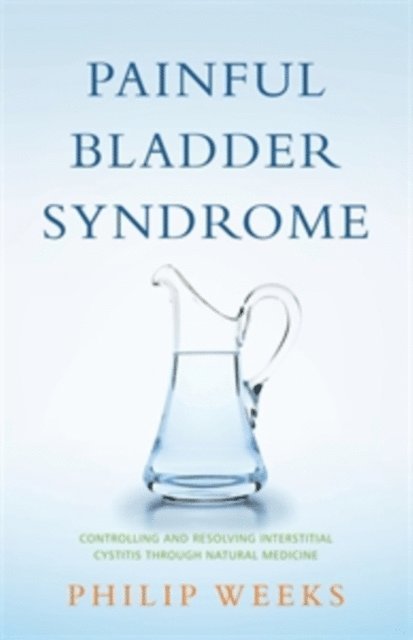 Philip Weeks - Painful Bladder Syndrome, E-bok