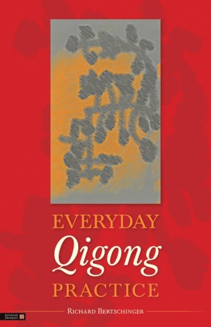 Richard Bertschinger - Everyday Qigong Practice, E-bok. Tillgänglighet: Lägg i varukorg