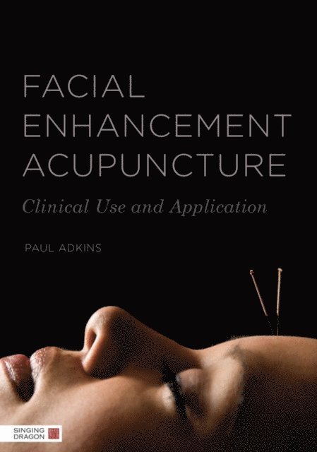 Paul Adkins - Facial Enhancement Acupuncture, E-bok