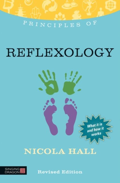 Nicola Hall - Principles of Reflexology, E-bok