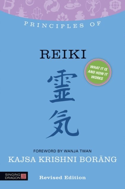 Kajsa Krishni Boräng - Principles of Reiki, E-bok
