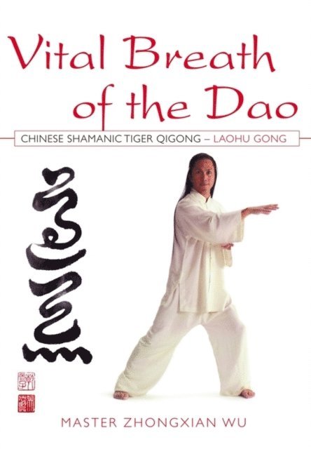Zhongxian Wu - Vital Breath of the Dao, E-bok