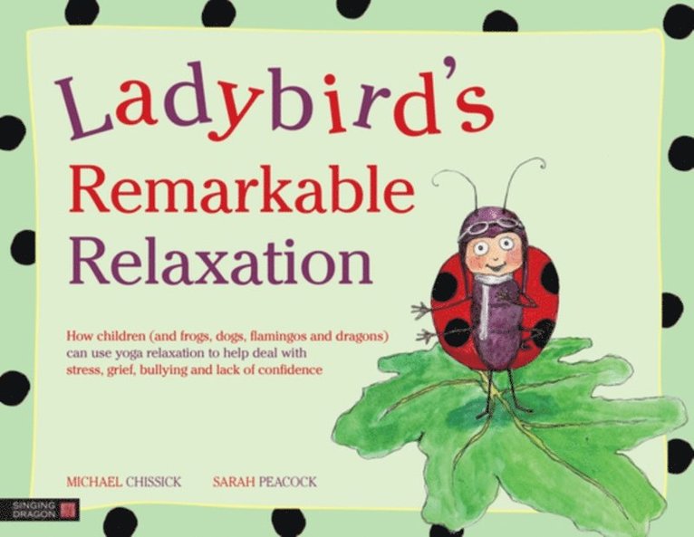 Michael Chissick - Ladybird's Remarkable Relaxation, E-bok