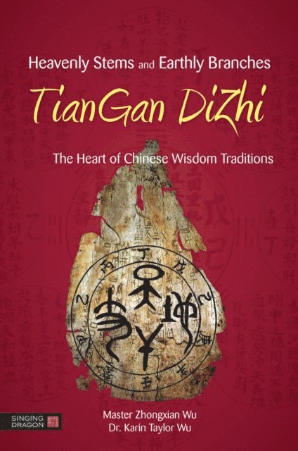 Zhongxian Wu, Karin Taylor Taylor Wu - Heavenly Stems and Earthly Branches - TianGan DiZhi, E-bok