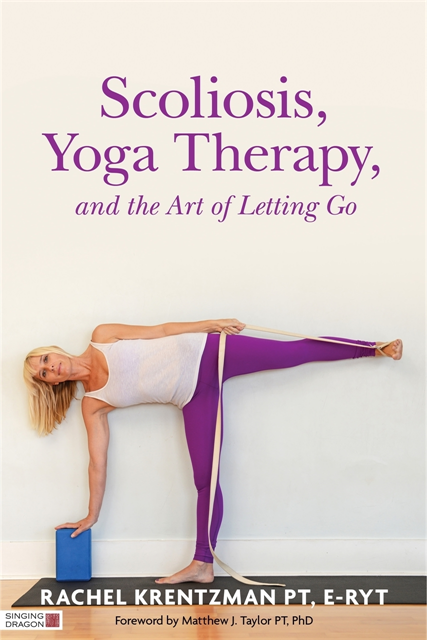 Rachel Krentzman - Scoliosis, Yoga Therapy, and the Art of Letting Go, E-bok. Tillgänglighet: Lägg i varukorg