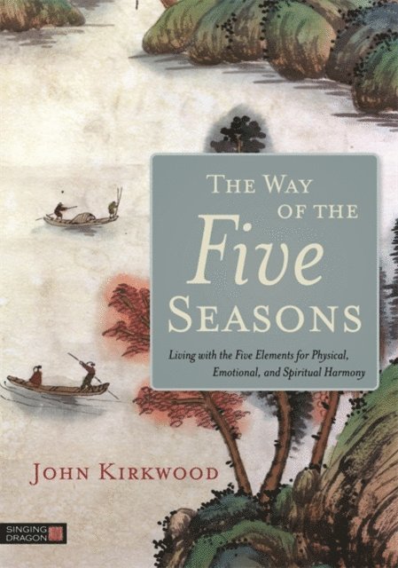 John Kirkwood - Way of the Five Seasons, E-bok