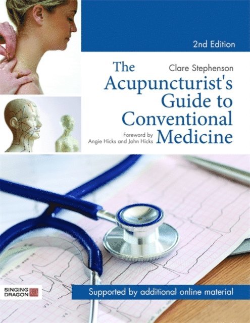 Clare Stephenson - Acupuncturist's Guide to Conventional Medicine, Second Edition, E-bok. Tillgänglighet: Lägg i varukorg