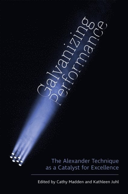 Kathleen Juhl, Cathy Madden - Galvanizing Performance, E-bok