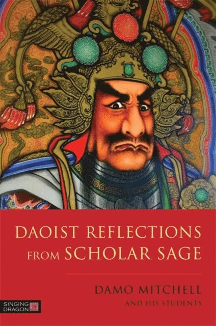 Damo Mitchell - Daoist Reflections from Scholar Sage, E-bok