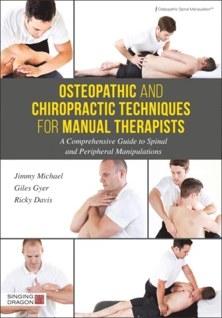 Giles Gyer, Jimmy Michael, Ricky Davis - Osteopathic and Chiropractic Techniques for Manual Therapists, E-bok
