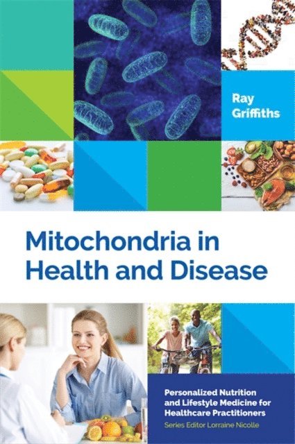 Ray Griffiths - Mitochondria in Health and Disease, E-bok