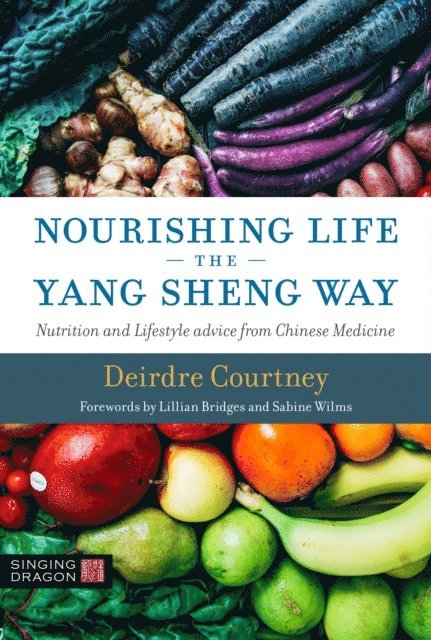 Deirdre Courtney - Nourishing Life the Yang Sheng Way, E-bok