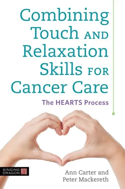 Ann Carter - Combining Touch and Relaxation Skills for Cancer Care, E-bok. Tillgänglighet: Lägg i varukorg