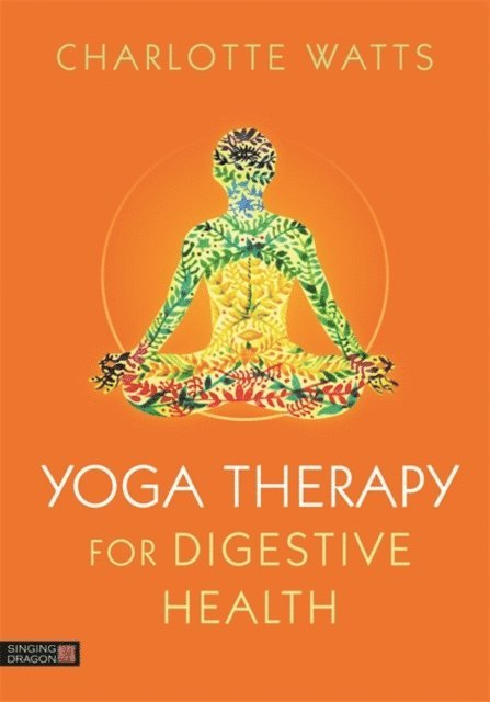 Charlotte Watts - Yoga Therapy for Digestive Health, E-bok