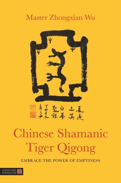 Zhongxian Wu - Chinese Shamanic Tiger Qigong, E-bok