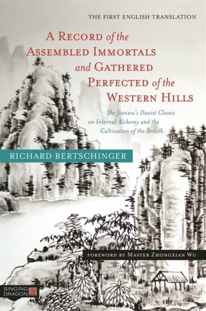 Richard Bertschinger - Record of the Assembled Immortals and Gathered Perfected of the Western Hills, E-bok. Tillgänglighet: Lägg i varukorg