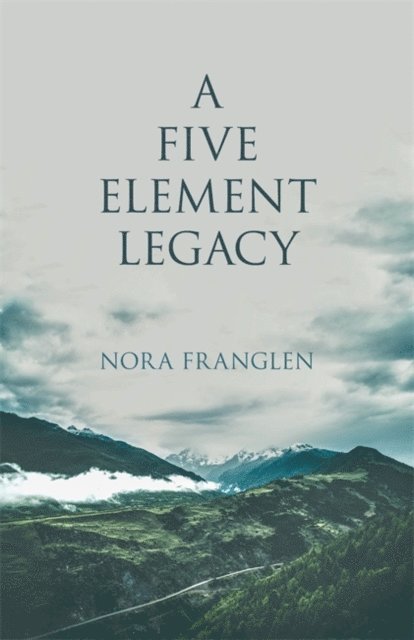 Nora Franglen - Five Element Legacy, E-bok. Tillgänglighet: Lägg i varukorg
