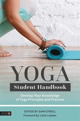 Sian O'Neill - Yoga Student Handbook, Häftad. Tillgänglighet: Lägg i varukorg