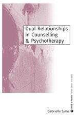 Gabrielle Syme - Dual Relationships in Counselling & Psychotherapy, Övrigt