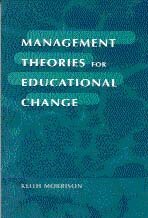 Keith Morrison - Management Theories for Educational Change, Övrigt