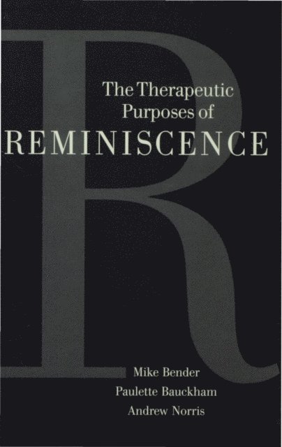Michael P Bender, Paulette Bauckham, Andrew Norris - The Therapeutic Purposes of Reminiscence, Övrigt